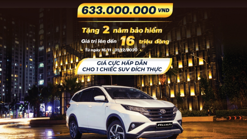 CƠ HỘI CỰC HẤP DẪN ĐỂ SỞ HỮU NGAY MẪU XE TOYOTA RUSH