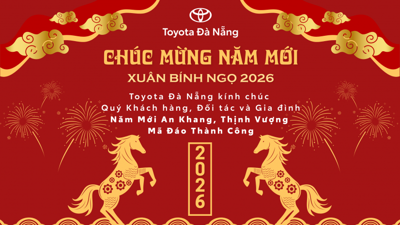 TOYOTA ĐÀ NẴNG CHÚC MỪNG NĂM MỚI XUÂN BÍNH NGỌ 2026