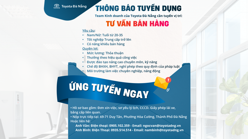 TOYOTA ĐÀ NẴNG THÔNG BÁO TUYỂN DỤNG VỊ TRÍ: TƯ VẤN BÁN HÀNG