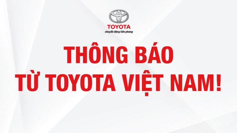 TOYOTA VIỆT NAM CẬP NHẬT TÌNH HÌNH ĐIỀU CHỈNH HOẠT ĐỘNG ĐẠI LÝ TOYOTA
